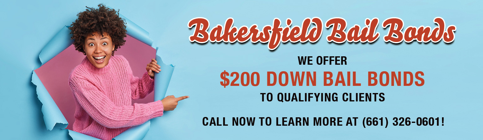 Bakersfield Bail Bonds - $200 Down Payment